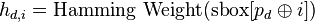 
h_{d, i} = \text{Hamming Weight}(\text{sbox}[p_d \oplus i])
